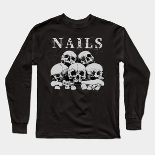 NAILS Long Sleeve T-Shirt